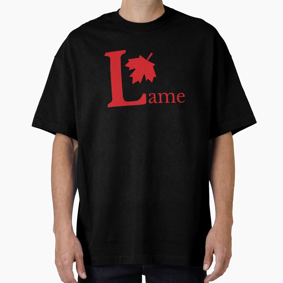Lame Liberals T-Shirt - Streetwear Style Unisex - T-Shirt, Sweatshirt, Hoodie