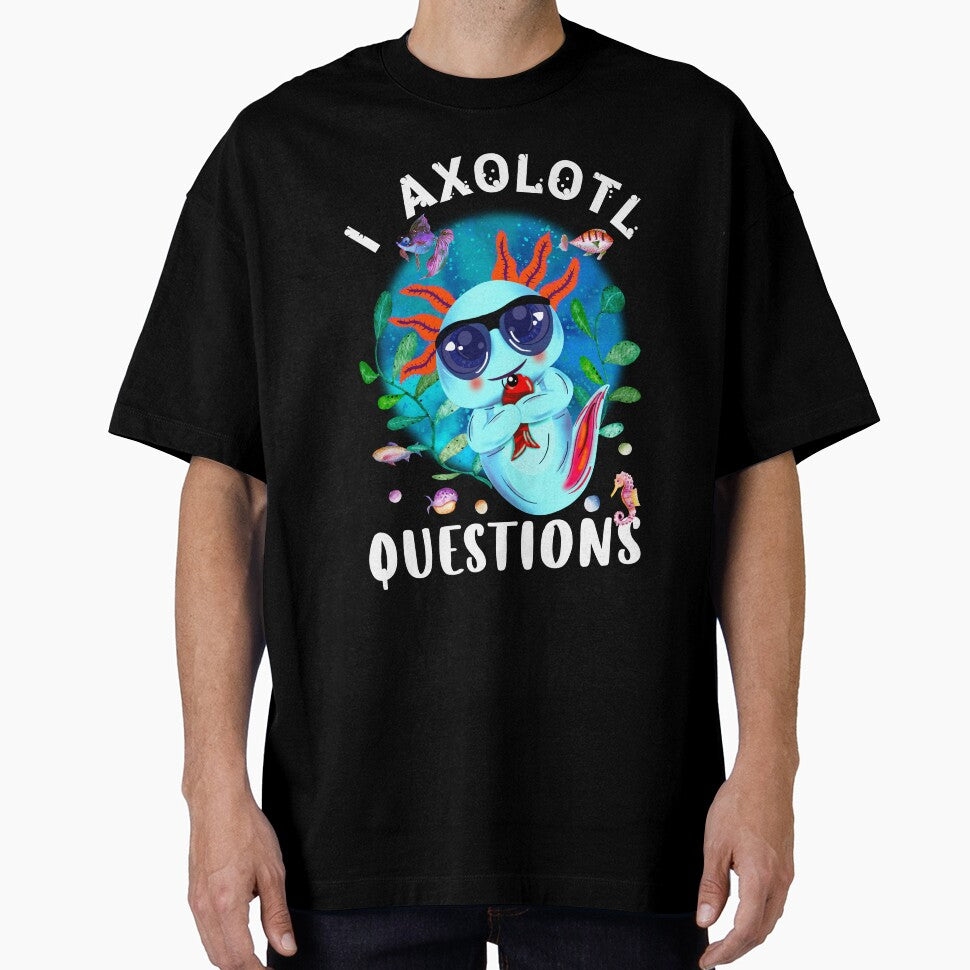 I Axolotl Questions, Cute Quote by orangeblue21 - Adult & Kids T-Shirts, Sweatshirts & Hoodies apparel design preview 1