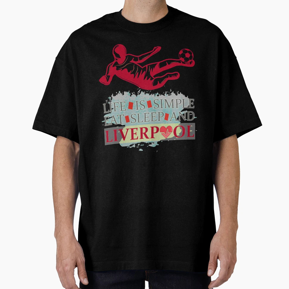 Life Is Simple Eat Sleep Liverpool T-Shirt - Trendy Graphic Unisex - T-Shirt, Sweatshirt, Hoodie
