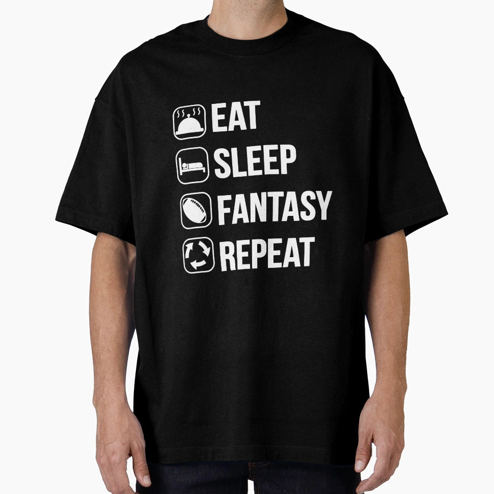 Eat Sleep Fantasy Football Repeat T-Shirt - Streetwear Style for Adults - T-Shirt, Sweatshirt, Hoodie