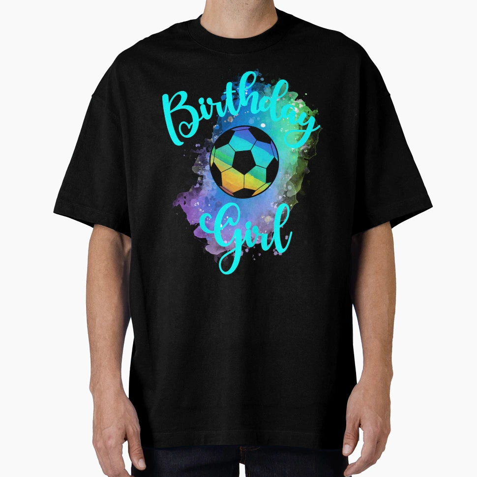 Birthday Soccer T-Shirt - Streetwear Style for Adults - T-Shirt, Sweatshirt, Hoodie