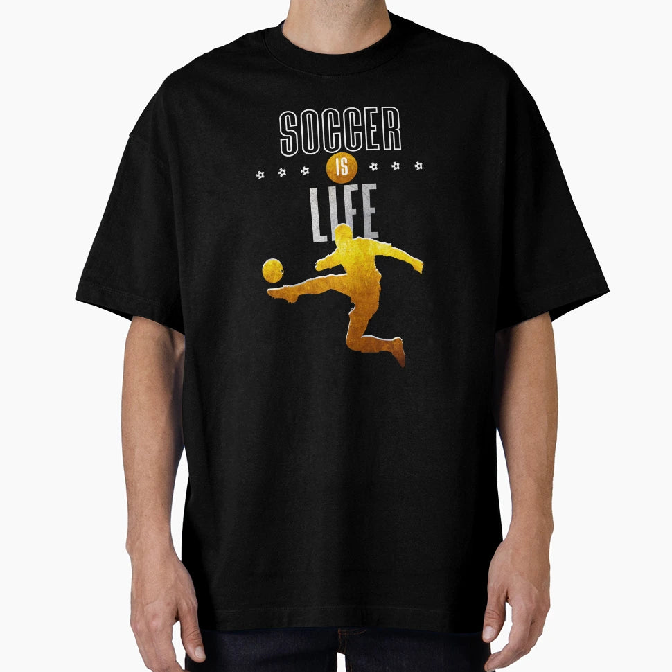 Soccer Is Life T-Shirt - Unique Graphic for Adults - T-Shirt, Sweatshirt, Hoodie