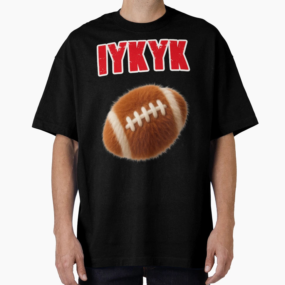 Iykyk American Football T-Shirt - Fun Novelty Design Unisex - T-Shirt, Sweatshirt, Hoodie