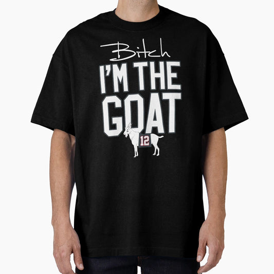 Bitch Im Goat Bucs Super Bowl Champion Hoodie - Graphic Print for Adults - T-Shirt, Sweatshirt, Hoodie