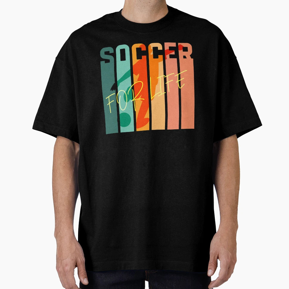 Soccer Life T-Shirt - Streetwear Style Men Women - T-Shirt, Sweatshirt, Hoodie
