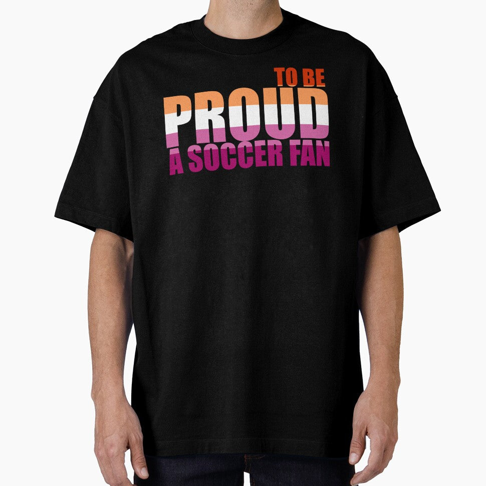 Lesbian Proud to be a Soccer Fan by MimsTees - Adult & Kids T-Shirts, Sweatshirts & Hoodies apparel design preview 1