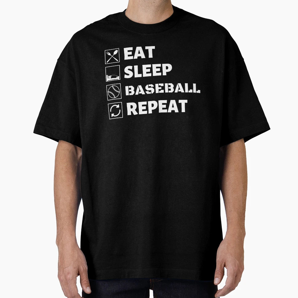 Eat Sleep Baseball Repeat T-Shirt - Casual Everyday Wear Men Women - T-Shirt, Sweatshirt, Hoodie