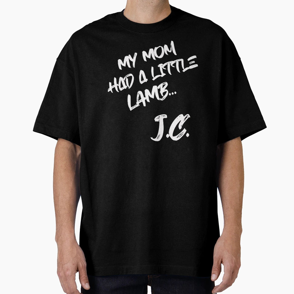 My Mom Had Little Lamb J C T-Shirt - Trendy Graphic Unisex - T-Shirt, Sweatshirt, Hoodie