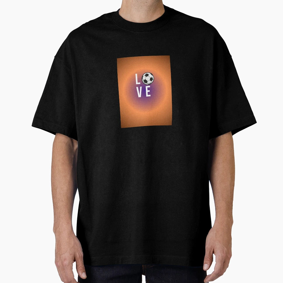 Football Love T-Shirt - Streetwear Style Unisex - T-Shirt, Sweatshirt, Hoodie
