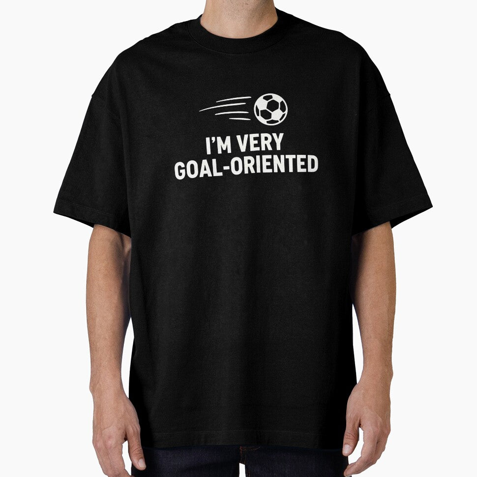 Football I'm Very Goal-Oriented by HowToCanadian - Adult & Kids T-Shirts, Sweatshirts & Hoodies apparel design preview 1