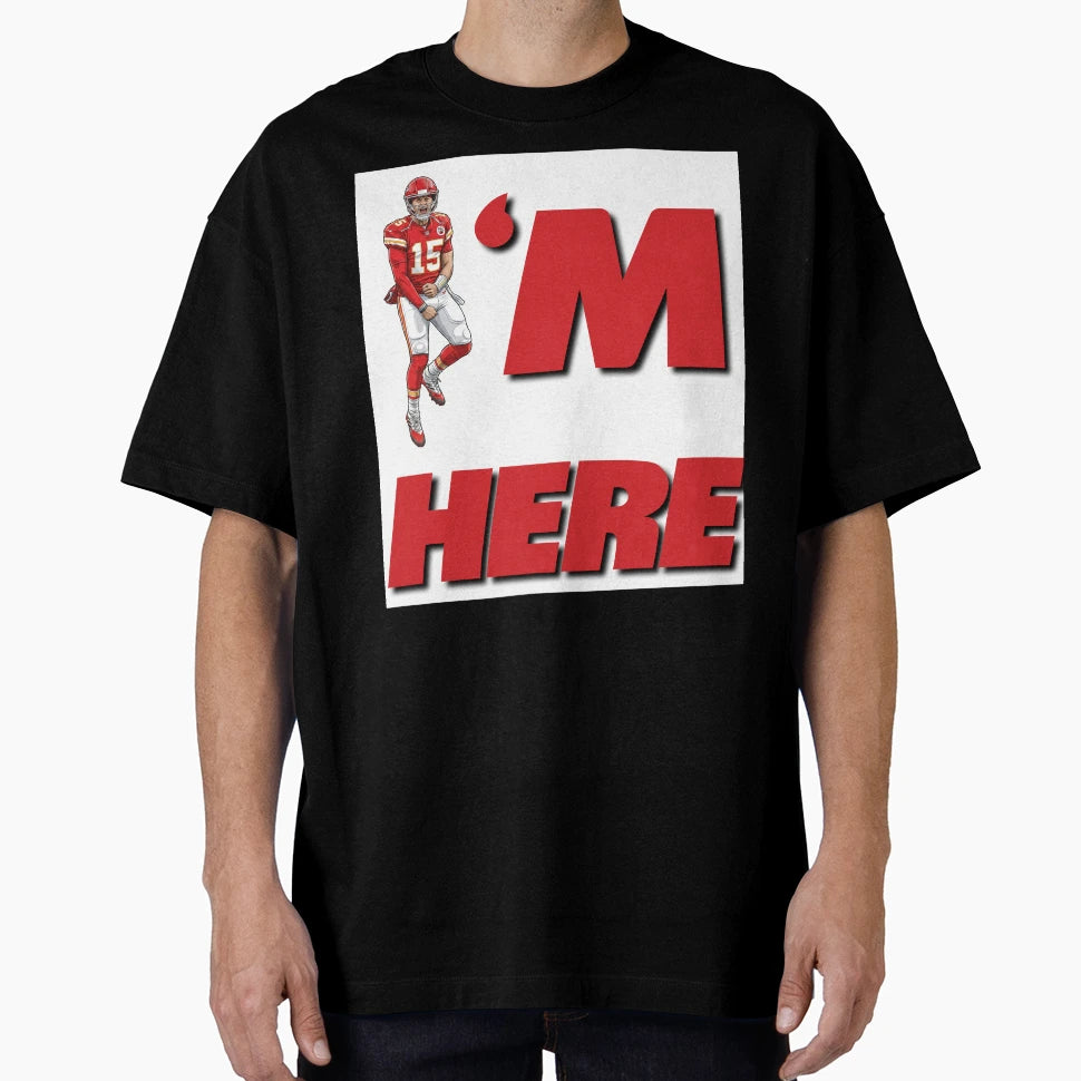 Mahomes Is Here T-Shirt - Casual Everyday Wear Men Women - T-Shirt, Sweatshirt, Hoodie