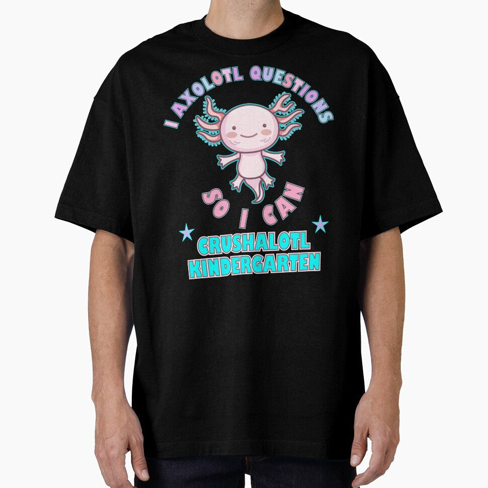 I Axolotl Questions Crushalotl Kindergarten by - Adult & Kids T-Shirts, Sweatshirts & Hoodies apparel design preview 1