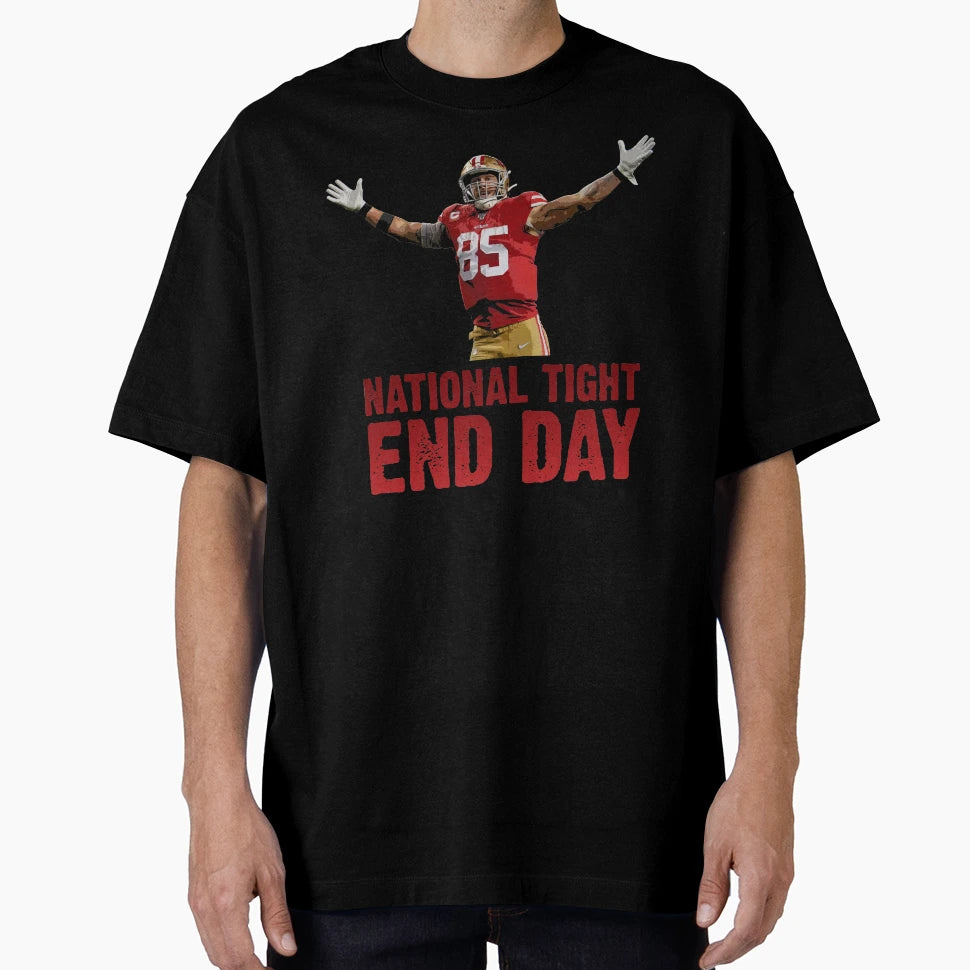 GK National Tight End Day T-Shirt - Novelty Apparel Men Women - T-Shirt, Sweatshirt, Hoodie