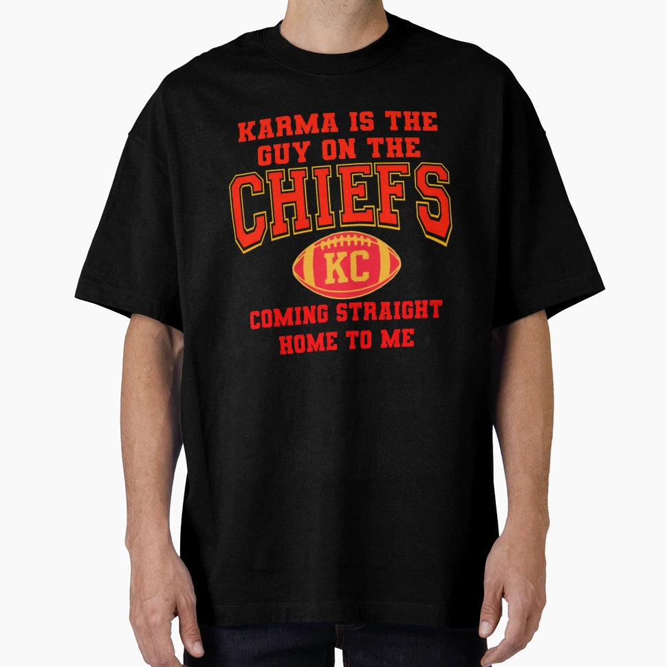Karma Is Guy T-Shirt - Casual Everyday Wear Unisex - T-Shirt, Sweatshirt, Hoodie