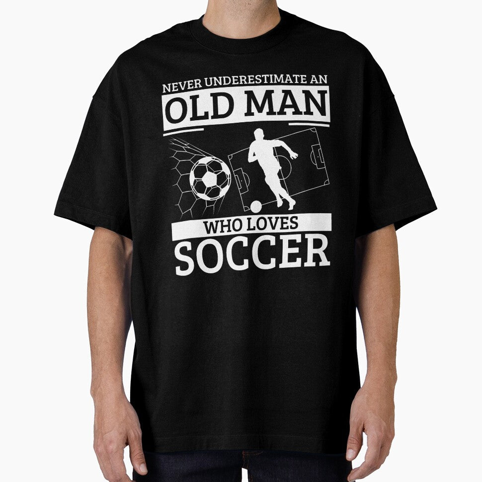 Soccer Never Underestimate An Old Man Who Loves by - Adult & Kids T-Shirts, Sweatshirts & Hoodies apparel design preview 1