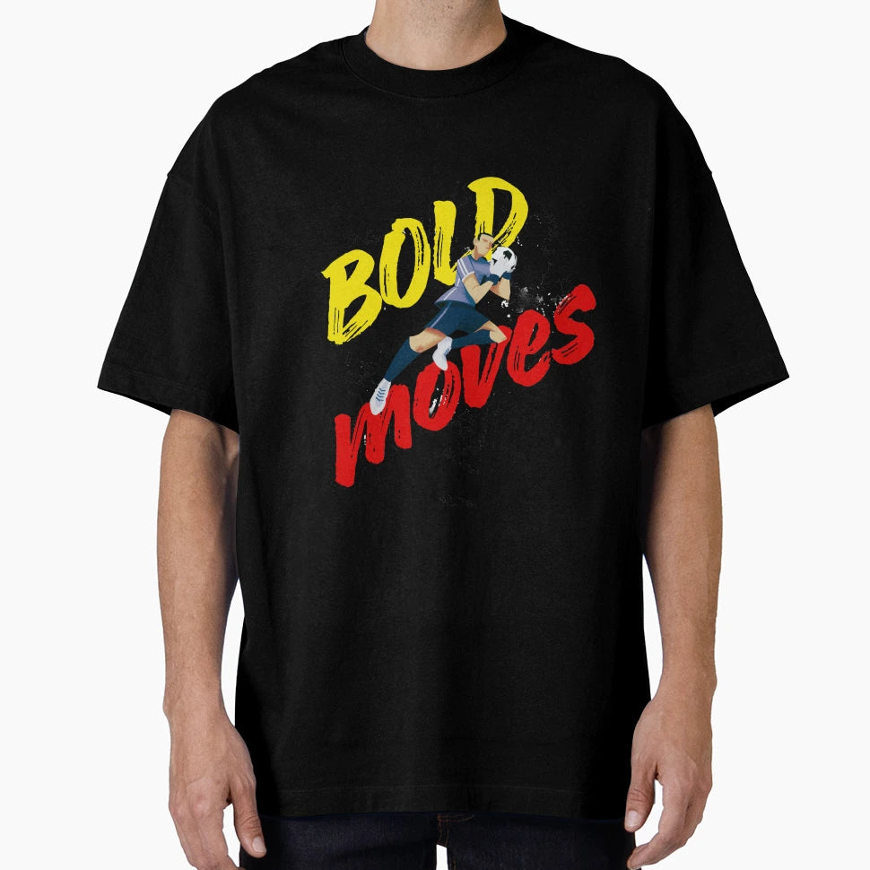 Bold Moves Text T-Shirt - Streetwear Style Unisex - T-Shirt, Sweatshirt, Hoodie