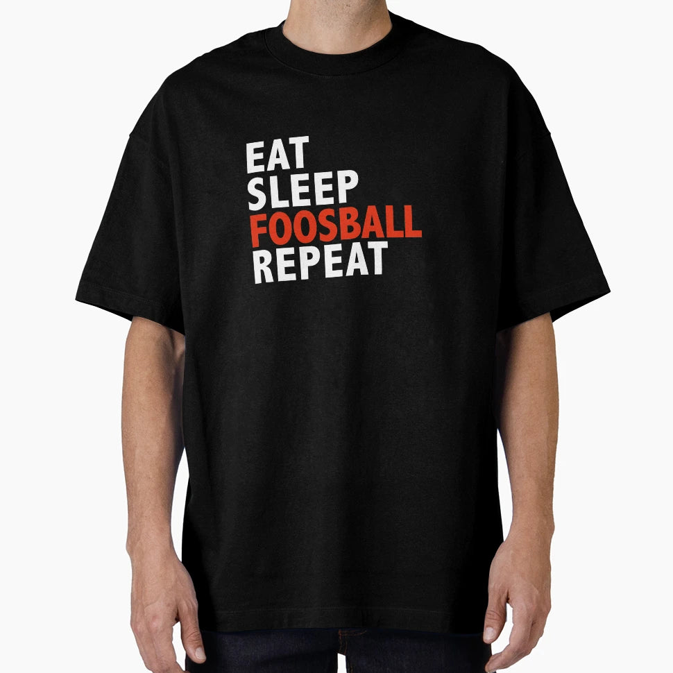 Eat Sleep Foosball Repeat Foosball T-Shirt - Novelty Apparel for Adults - T-Shirt, Sweatshirt, Hoodie