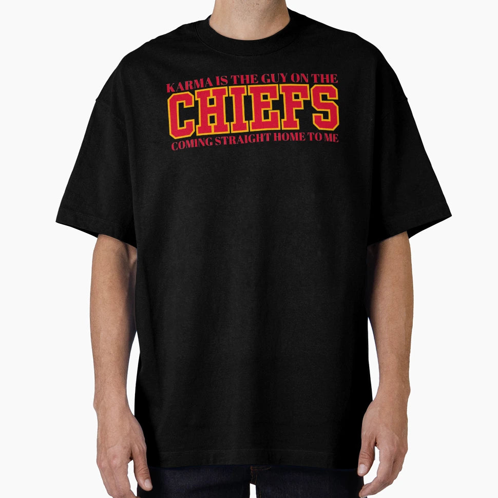 Karma Is Guy Chiefs T-Shirt - Streetwear Style for Adults - T-Shirt, Sweatshirt, Hoodie