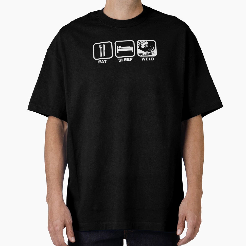 Eat Sleep Weld T-Shirt - Custom Art Print for Adults - T-Shirt, Sweatshirt, Hoodie