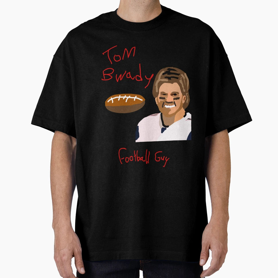 Tom Bwady Football Guy T-Shirt - Custom Art Print Men Women - T-Shirt, Sweatshirt, Hoodie