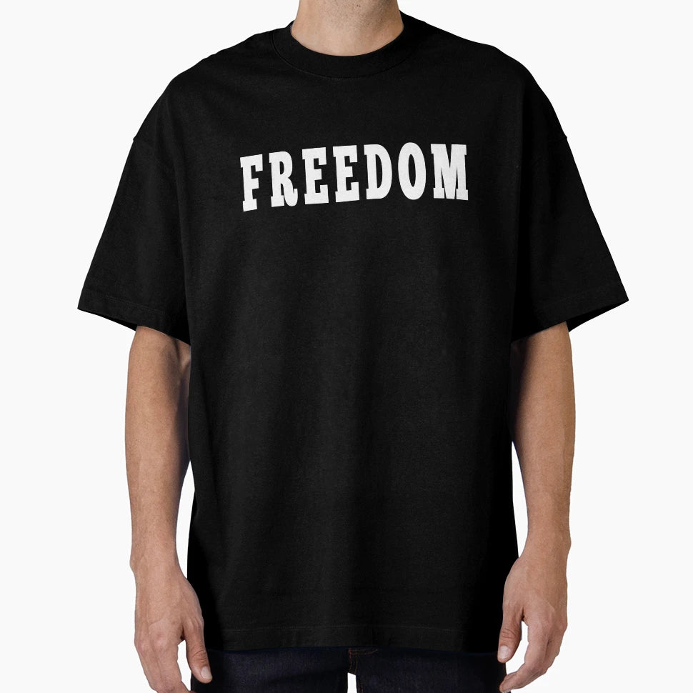 Freedom White Text 2 T-Shirt - Casual Everyday Wear Men Women - T-Shirt, Sweatshirt, Hoodie