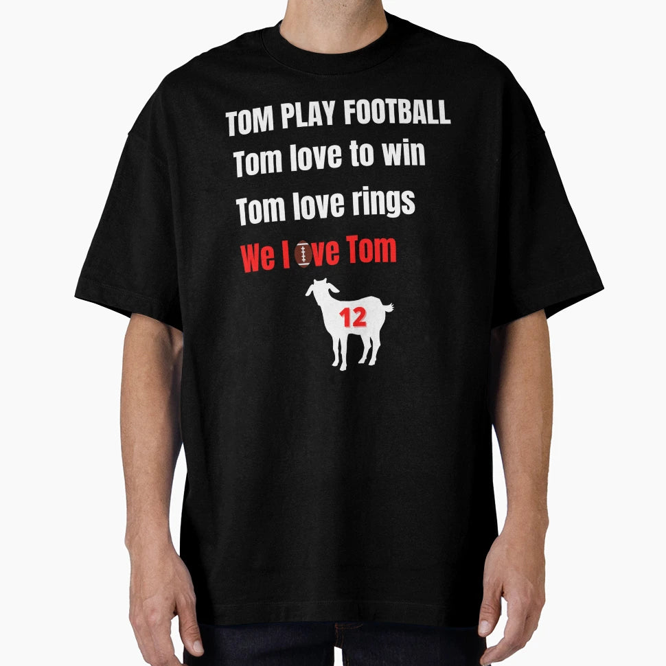 Super Bowl 2021 We Love Tom T-Shirt - Trendy Graphic Unisex - T-Shirt, Sweatshirt, Hoodie