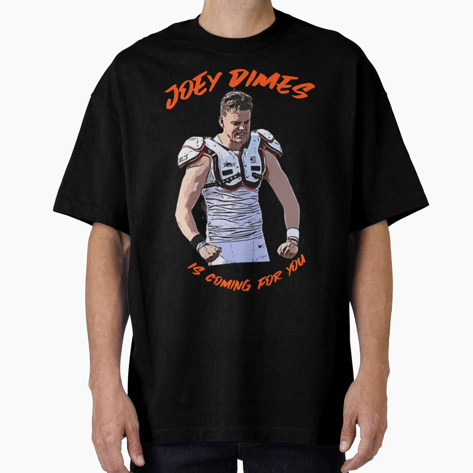 Joey Dimes Is Coming You Aka JB T-Shirt - Casual Everyday Wear Men Women - T-Shirt, Sweatshirt, Hoodie