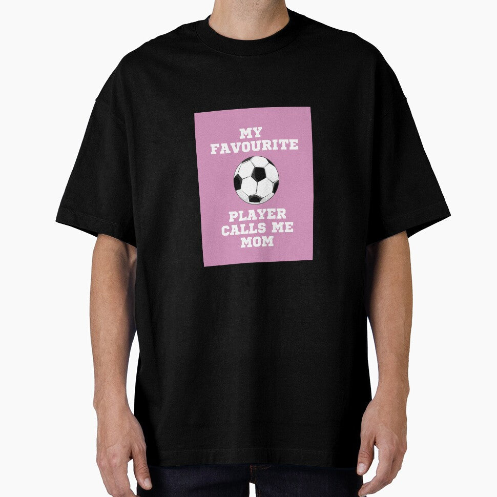 My favourite football player calls me mum by - Adult & Kids T-Shirts, Sweatshirts & Hoodies apparel design preview 1