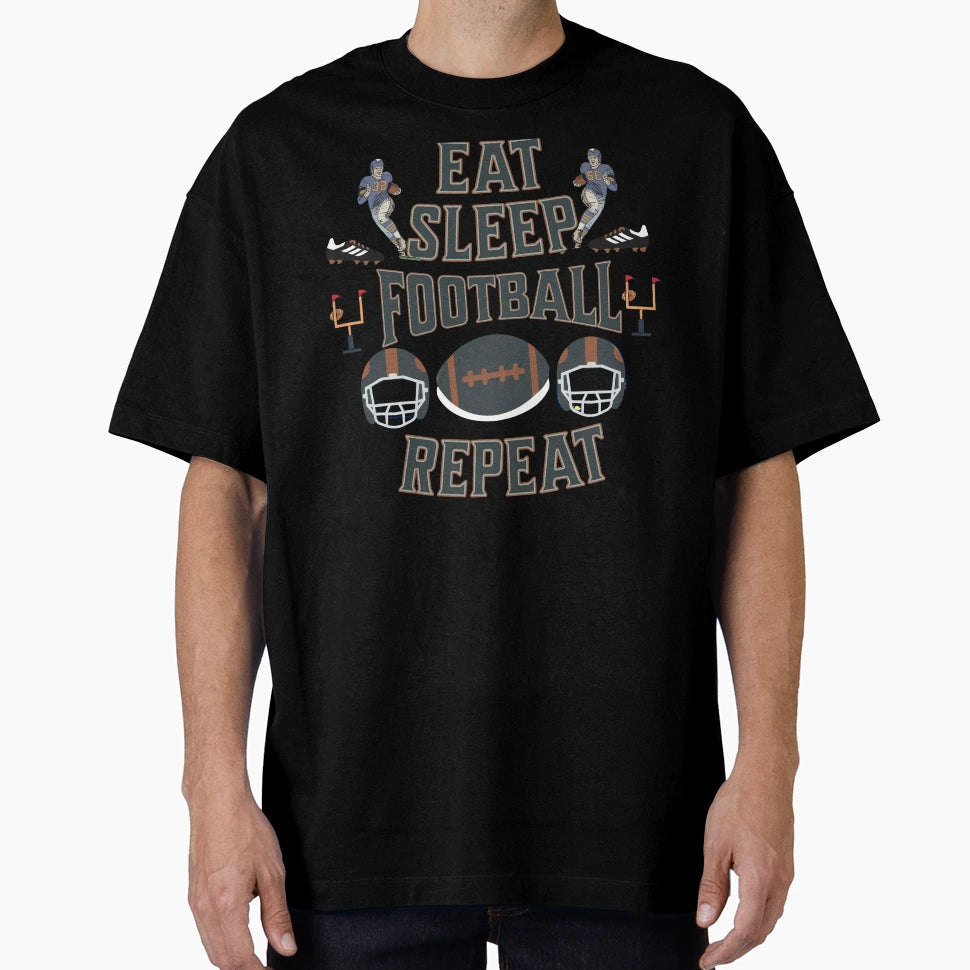 Eat Sleep Football Repeat Ultimate T-Shirt - Casual Everyday Wear Unisex - T-Shirt, Sweatshirt, Hoodie