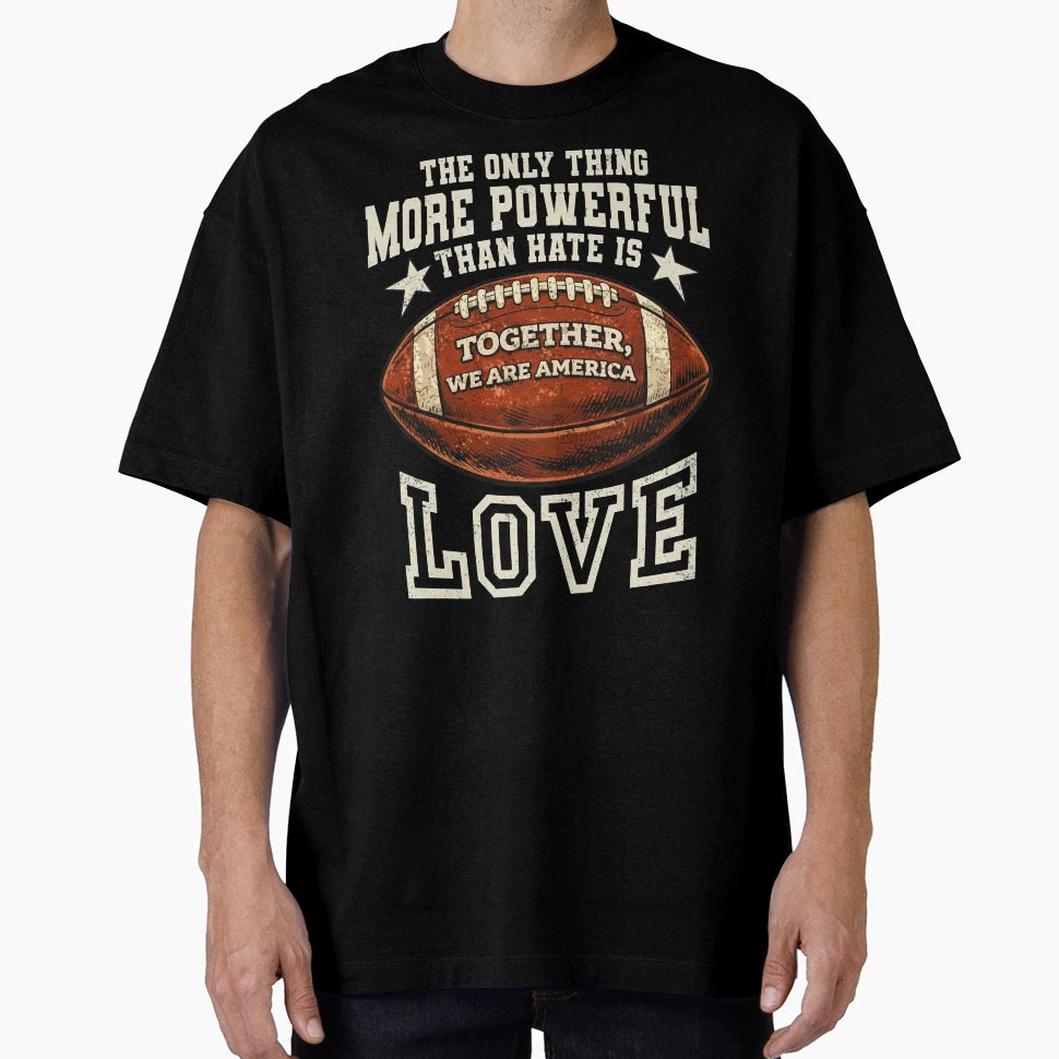 Only Thing More Powerful Than Hate T-Shirt - Fun Novelty Design Men Women - T-Shirt, Sweatshirt, Hoodie