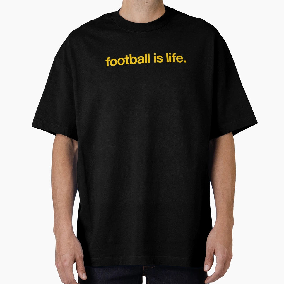 Football Is Life T-Shirt - Minimalist Print Unisex - T-Shirt, Sweatshirt, Hoodie