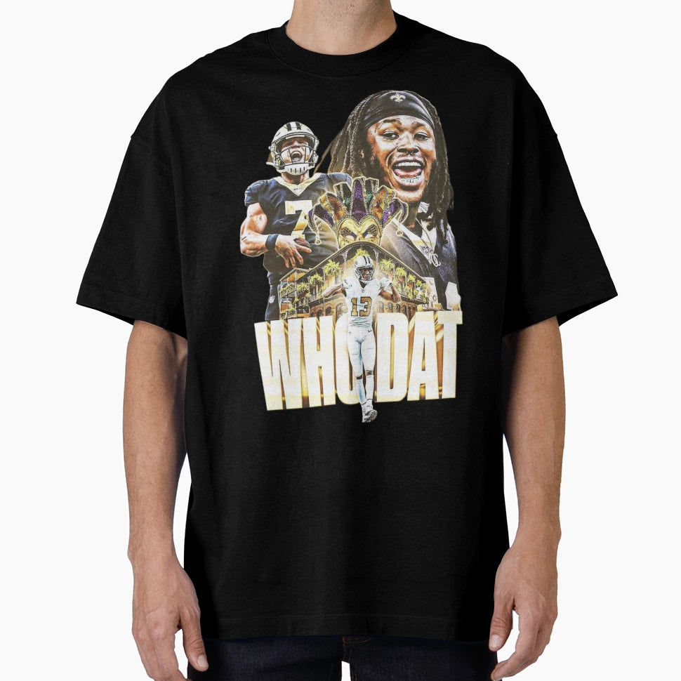 Who Dat T-Shirt - Streetwear Style for Adults - T-Shirt, Sweatshirt, Hoodie