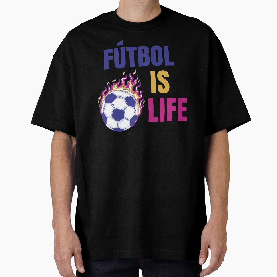 Futbol Is Life Soccer Lover Football T-Shirt - Streetwear Style Men Women - T-Shirt, Sweatshirt, Hoodie