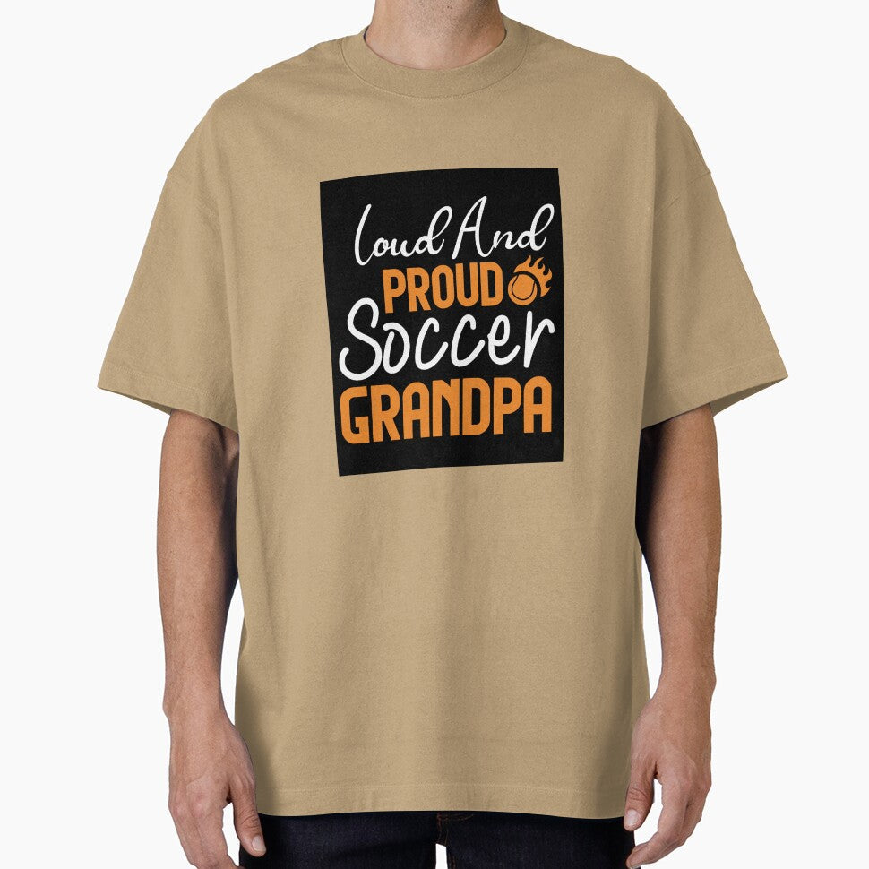Loud and Proud Soccer Grandpa Funny Saying for - Adult & Kids T-Shirts, Sweatshirts & Hoodies apparel design preview 1