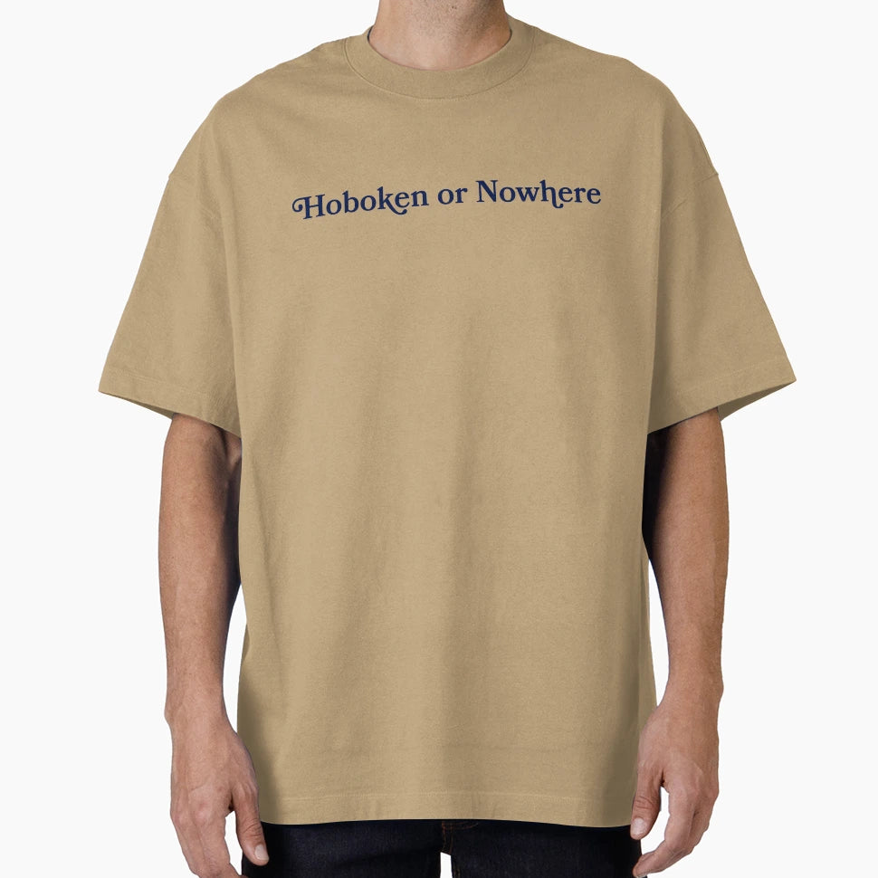 Hoboken Or Nowhere T-Shirt - Graphic Print Unisex - T-Shirt, Sweatshirt, Hoodie