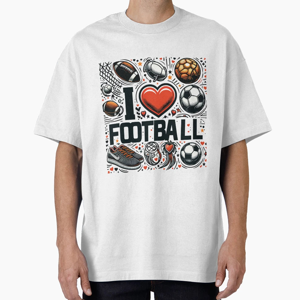 I Love Football T-Shirt - Graphic Print Unisex - T-Shirt, Sweatshirt, Hoodie