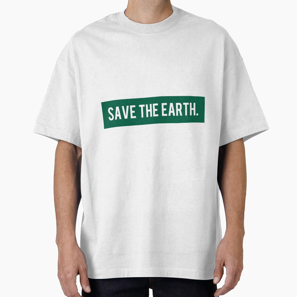Save Earth T-Shirt - Graphic Print Unisex - T-Shirt, Sweatshirt, Hoodie