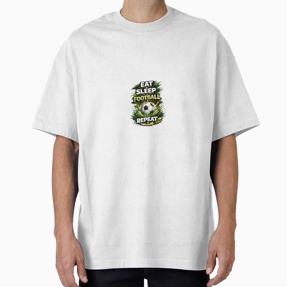 Eat Sleep Football Repeat Soccer T-Shirt - Streetwear Style Men Women - T-Shirt, Sweatshirt, Hoodie