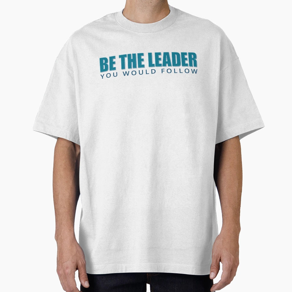 Leadership Quotes Inspirational Best T-Shirt - Minimalist Print for Adults - T-Shirt, Sweatshirt, Hoodie