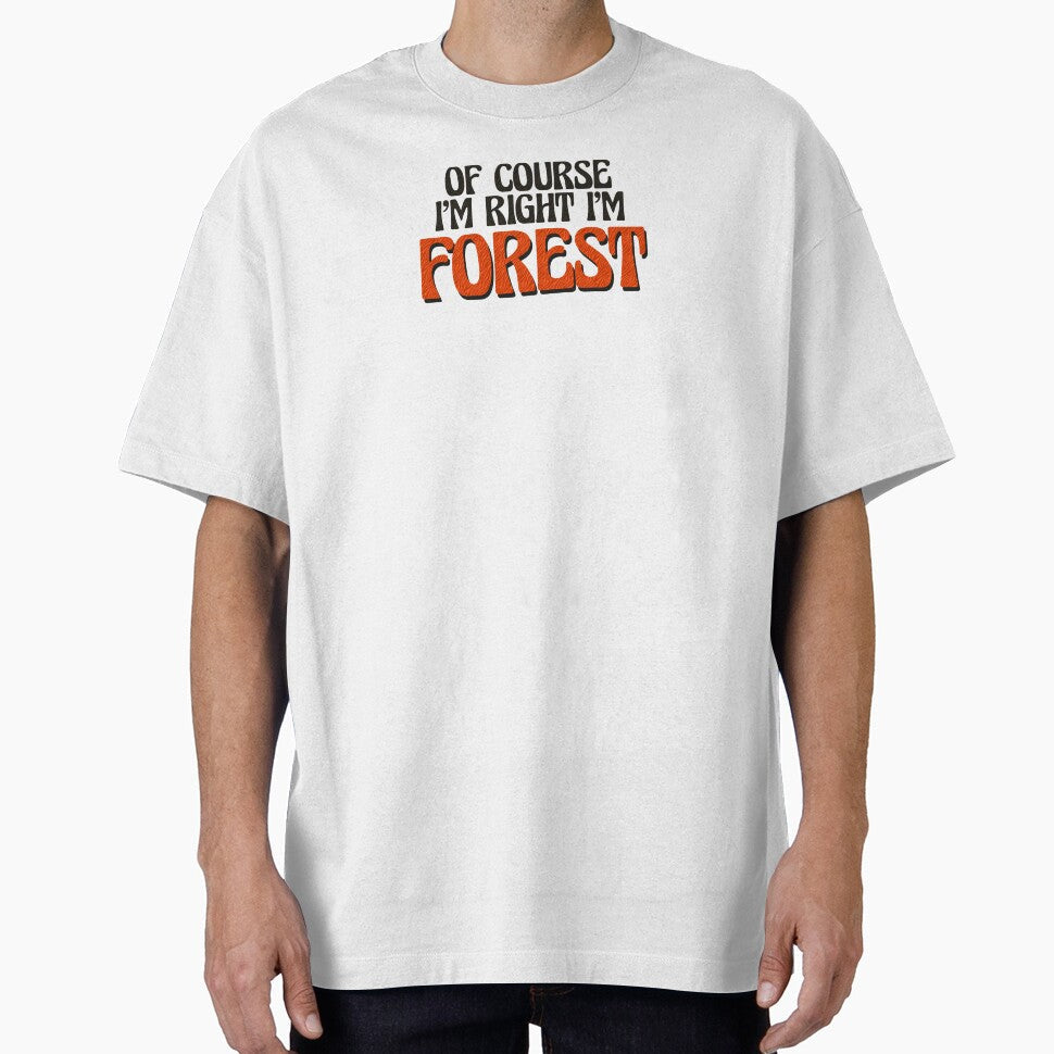 Of Course I'm Right Forest by Watsonarts - Adult & Kids T-Shirts, Sweatshirts & Hoodies apparel design preview 1