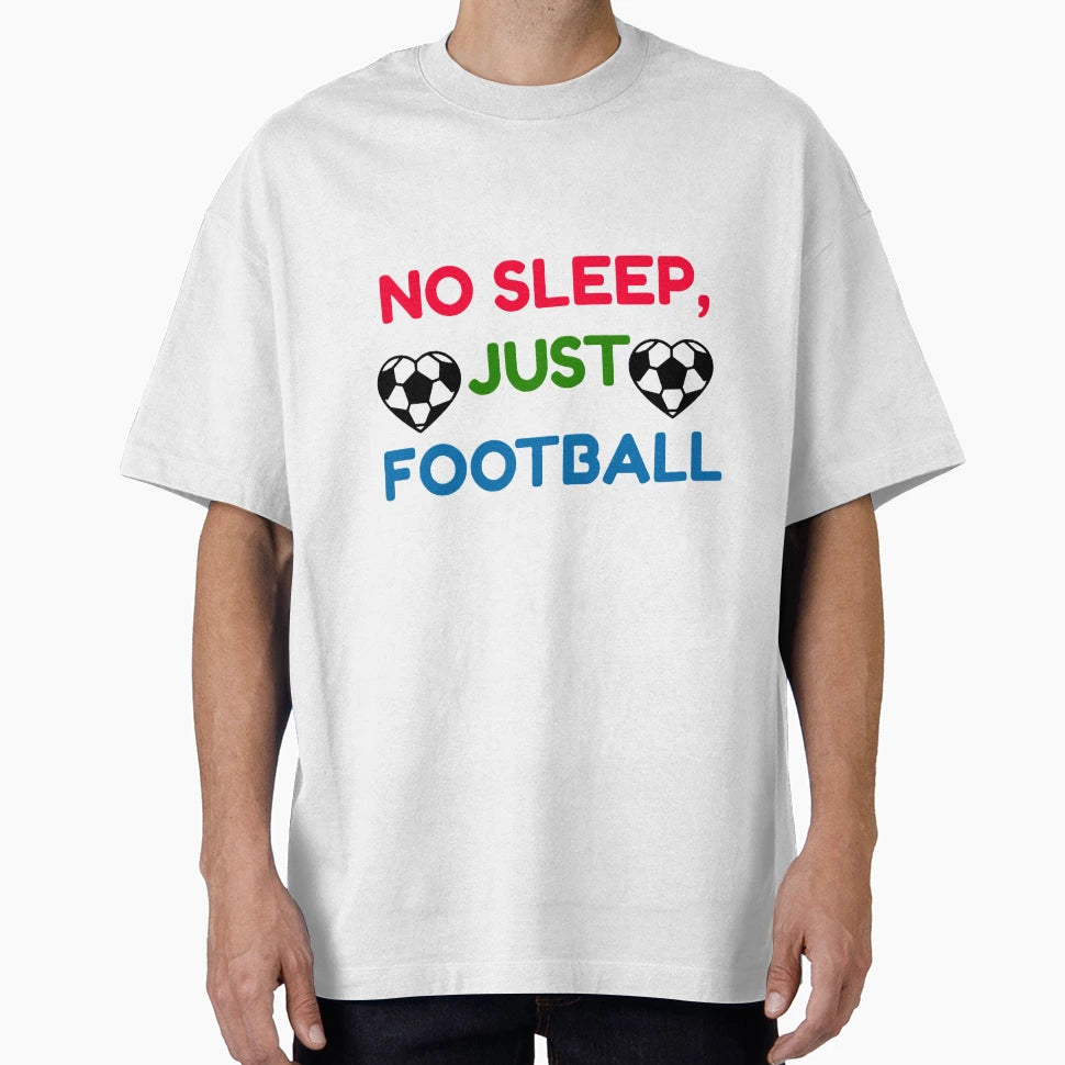 No Sleep Just Football 2026 Fifa T-Shirt - Casual Everyday Wear for Adults - T-Shirt, Sweatshirt, Hoodie