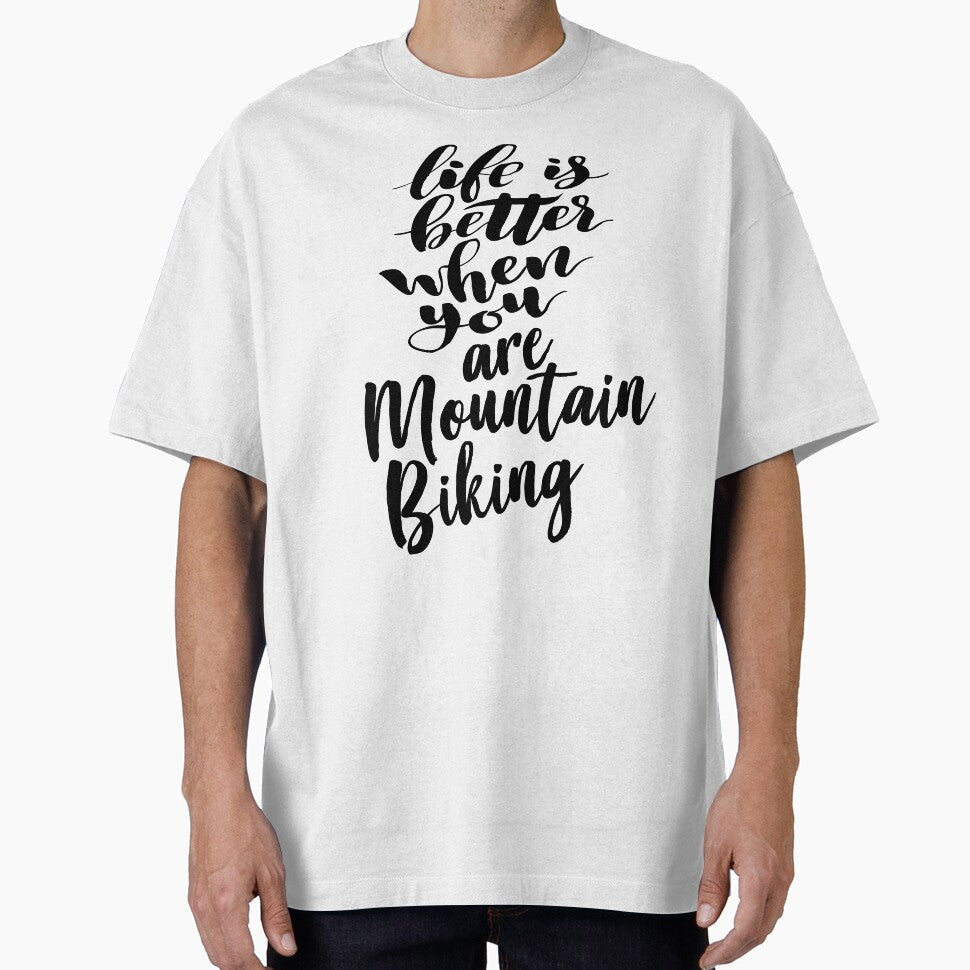 Mountain Biking Life is Better When You Are by - Adult & Kids T-Shirts, Sweatshirts & Hoodies apparel design preview 1