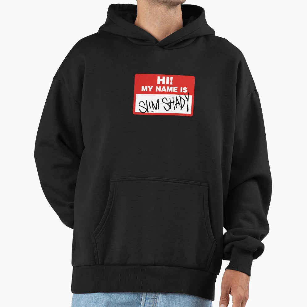 My Name Is Slim Shady Hoodie - Streetwear Style Unisex - T-Shirt, Sweatshirt, Hoodie