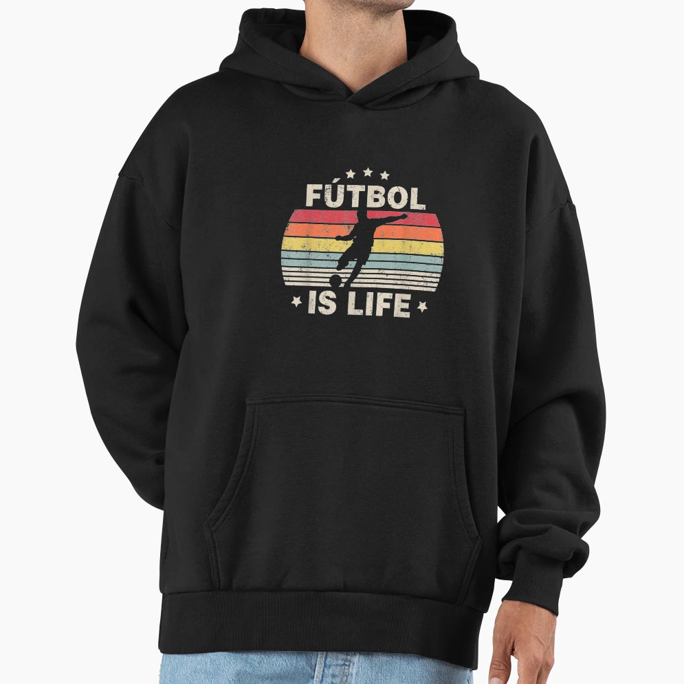 Futbol Is Life Soccer Hoodie - Trendy Graphic Men Women - T-Shirt, Sweatshirt, Hoodie