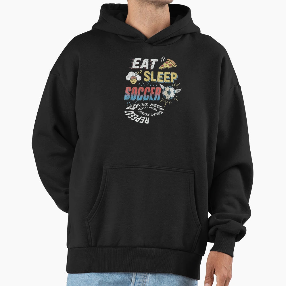 Eat Sleep Soccer Repeat Funny Soccer Fan Hoodie - Minimalist Print Unisex - T-Shirt, Sweatshirt, Hoodie