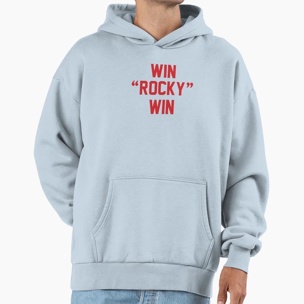 Win Rocky Win Hoodie - Fun Novelty Design for Adults - T-Shirt, Sweatshirt, Hoodie