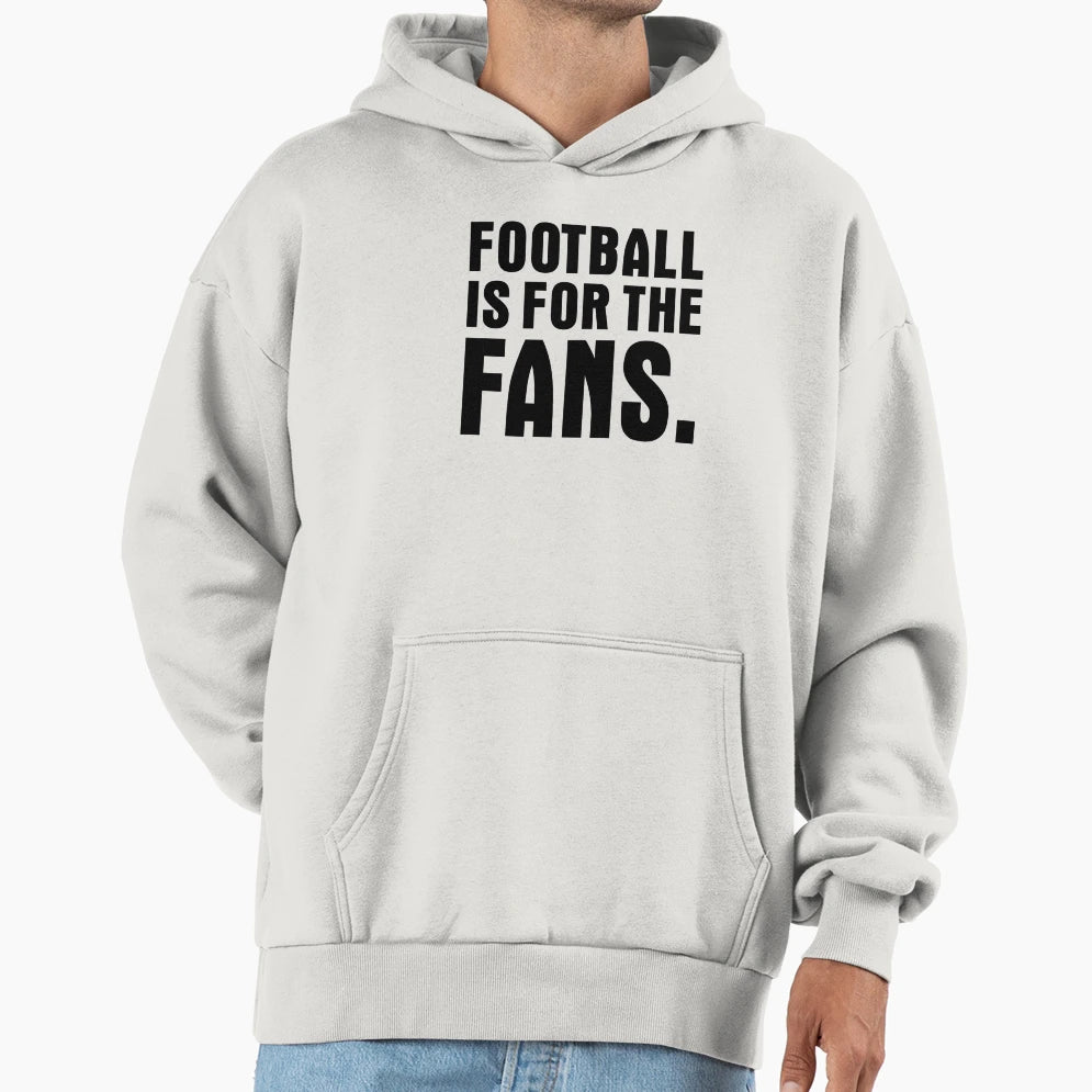 Football Is Fans Vs Super League Hoodie - Casual Everyday Wear Men Women - T-Shirt, Sweatshirt, Hoodie