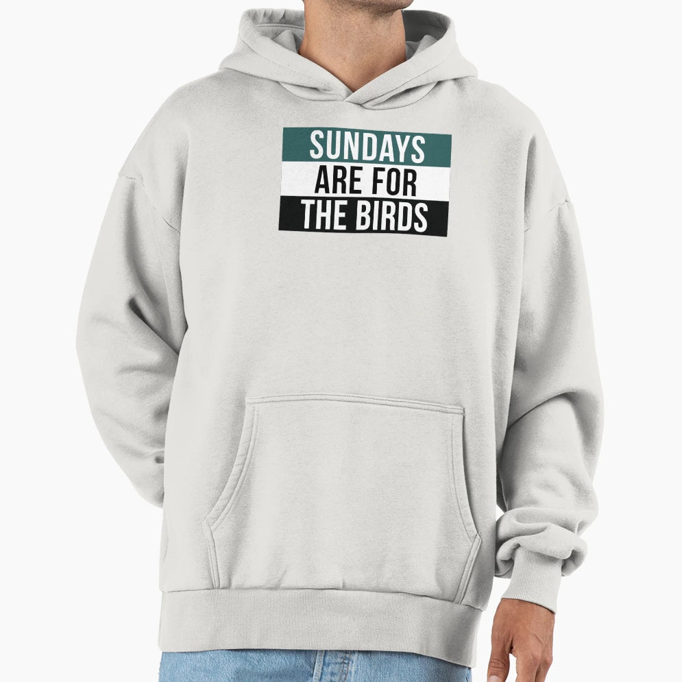 Sundays Are Birds Hoodie - Unique Graphic Unisex - T-Shirt, Sweatshirt, Hoodie
