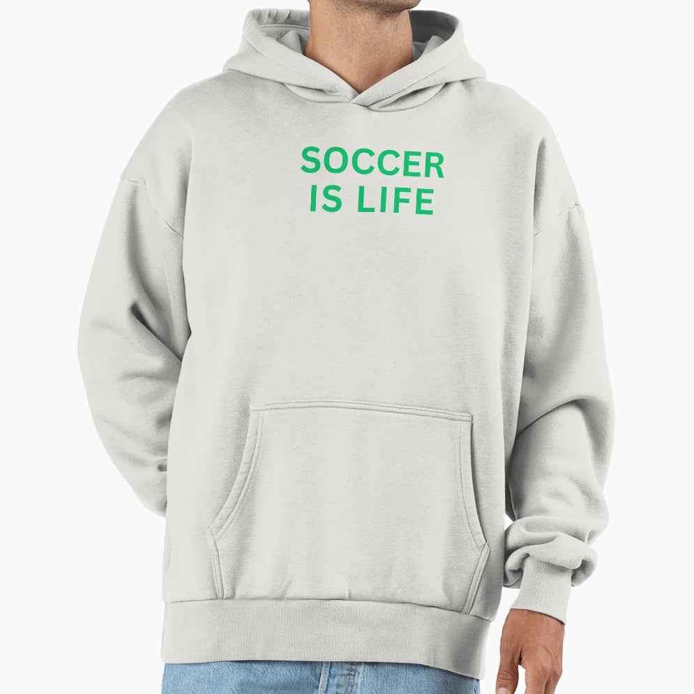 Soccer Soccer Is Life Hoodie - Unique Graphic for Adults - T-Shirt, Sweatshirt, Hoodie