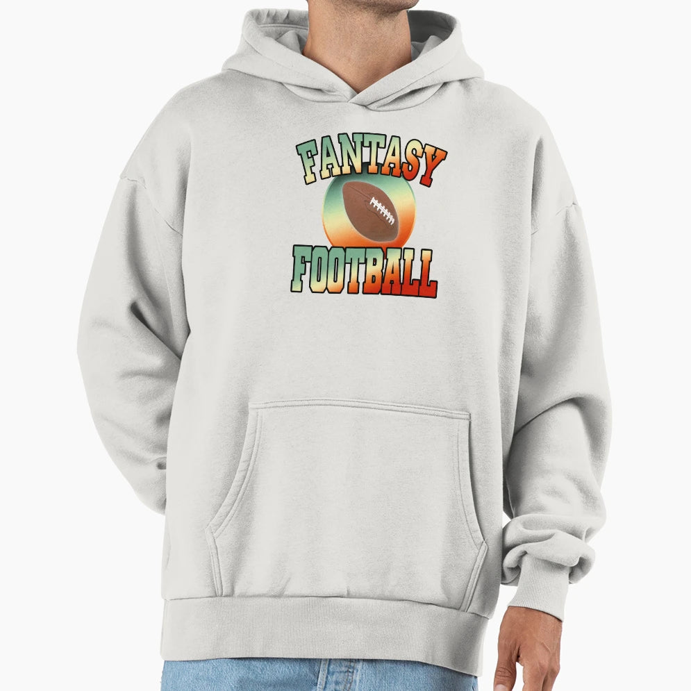 Fantasy Football Hoodie - Streetwear Style Men Women - T-Shirt, Sweatshirt, Hoodie